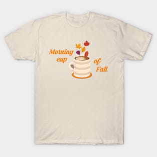 Morning cup of fall T-Shirt